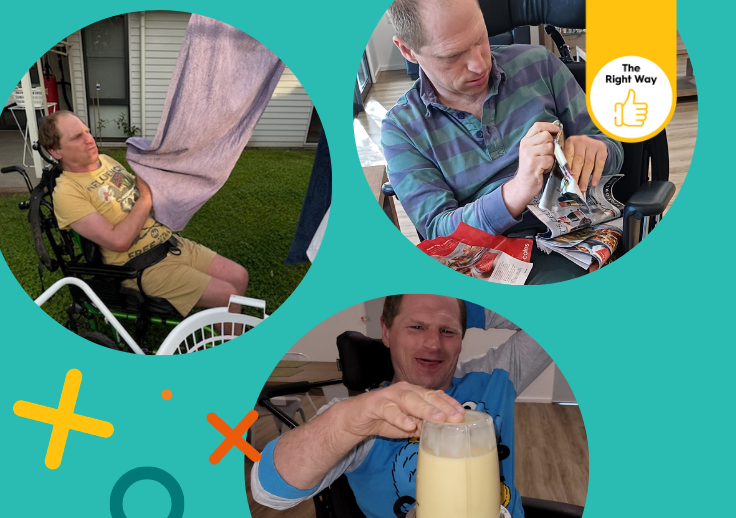 A collage of three photos of John, a man using a wheelchair, at home. He handles washing on a line, opens a snack, and uses a blender. A yellow thumbs-up badge reads The Right Way, on a teal background with Aruma shapes.